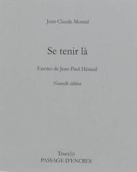 Se tenir là