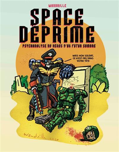 La psychanalyse du héros. Space déprime : psychanalyse du héros d'un futur sombre