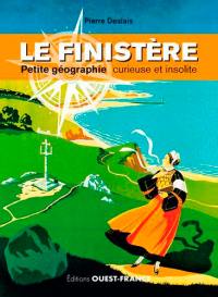 Le Finistère : petite géographie curieuse et insolite