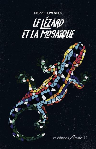 Le lézard et la mosaïque : nouvelles noires