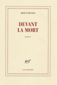 Devant la mort : poèmes