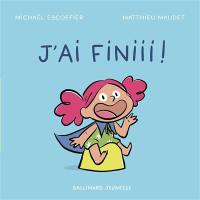 J'ai finiii !