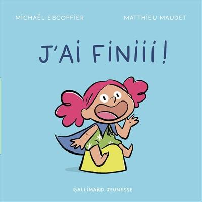 J'ai finiii !