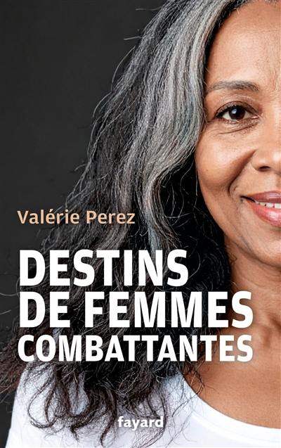 Destins de femmes combattantes