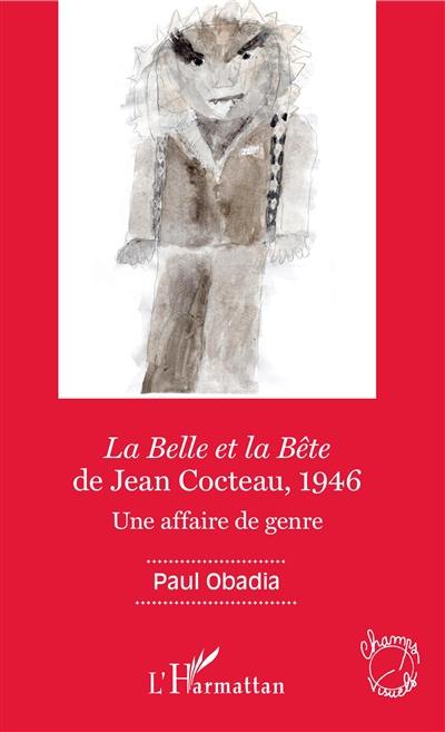 La belle et la bête de Jean Cocteau, 1946 : une affaire de genre
