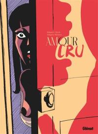 Amour cru Amour cru