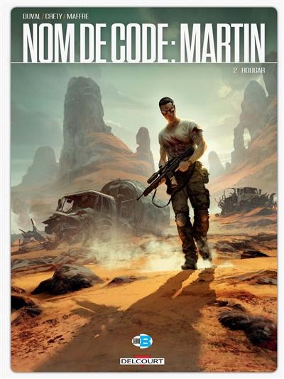 Nom de code : Martin. Vol. 2. Hoggar
