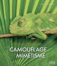 Camouflage et mimétisme : nature déguisée