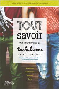 Tout savoir pour composer avec les turbulences à l'adolescence : (et révéler l'être génial, fantastique et exceptionnel que tu es !)