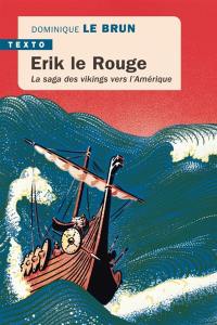 Erik le Rouge : la saga des Vikings vers l'Amérique