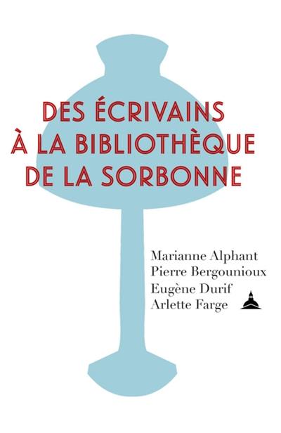 Des écrivains à la bibliothèque de la Sorbonne Des écrivains à la bibliothèque de la Sorbonne