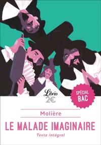 Le malade imaginaire : spécial bac