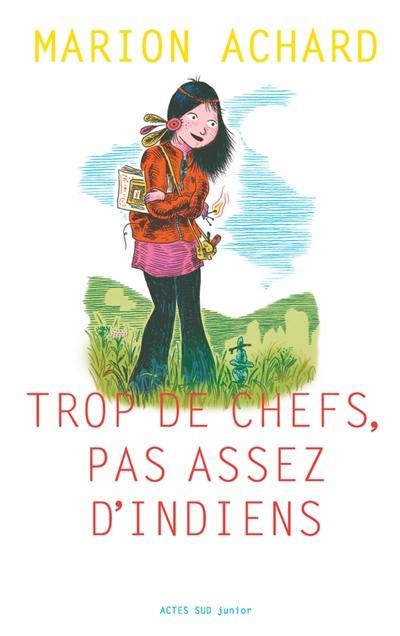 Trop de chefs, pas assez d'Indiens Trop de chefs, pas assez d'Indiens