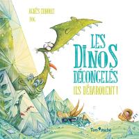 Les dinos décongelés. Ils débarquent ! Les dinos décongelés. Ils débarquent !