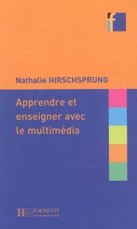 Apprendre et enseigner avec le multimédia
