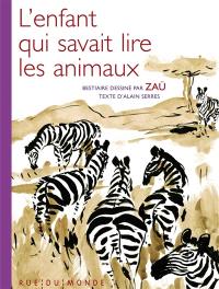 L'enfant qui savait lire les animaux L'enfant qui savait lire les animaux