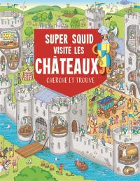 Super Squid visite les châteaux