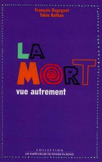 La mort vue autrement