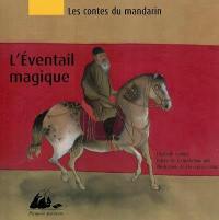 Les contes du mandarin. Vol. 1. L'éventail magique Les contes du mandarin. Vol. 1. L'éventail magique
