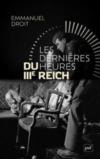 Les dernières heures du IIIe Reich