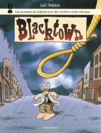 Une aventure de Lapinot avec des revolvers et des chevaux. Vol. 1. Blacktown