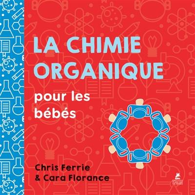 La chimie organique pour les bébés La chimie organique pour les bébés