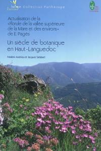 Un siècle de botanique en Haut-Languedoc : actualisation de la Florule de la vallée supérieure de la Mare et des environs de E. Pagès Un siècle de botanique en Haut-Languedoc : actualisation de la Florule de la vallée supérieure de la Mare et des environs de E. Pagès