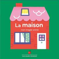 La maison : mon imagier animé