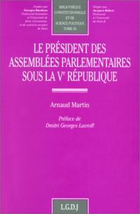 Le président des assemblées parlementaires sous la Ve République