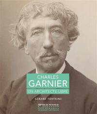 Charles Garnier : un architecte libre