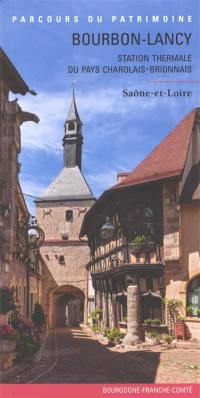 Bourbon-Lancy, station thermale du pays charolais-brionnais : Saône-et-Loire : Bourgogne-Franche-Comté