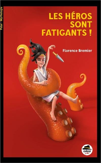 Les polars de la mythologie. Les héros sont fatigants !
