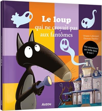 Le loup qui ne croyait pas aux fantômes Le loup qui ne croyait pas aux fantômes