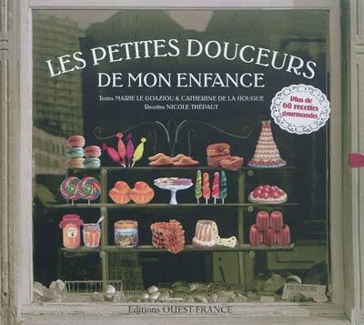 Les petites douceurs de mon enfance Les petites douceurs de mon enfance