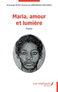 Maria, amour et lumière