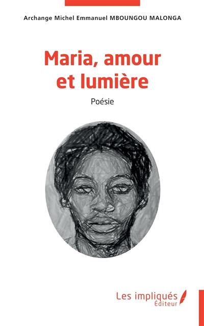 Maria, amour et lumière