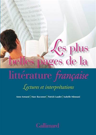 Les plus belles pages de la littérature française : lectures et interprétations Les plus belles pages de la littérature française : lectures et interprétations