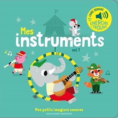Mes instruments. Vol. 1