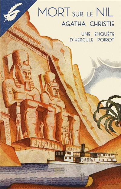 Mort sur le Nil : une enquête d'Hercule Poirot. Death on the Nile Mort sur le Nil : une enquête d'Hercule Poirot. Death on the Nile