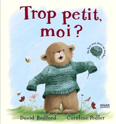 Trop petit, moi ? Trop petit, moi ?