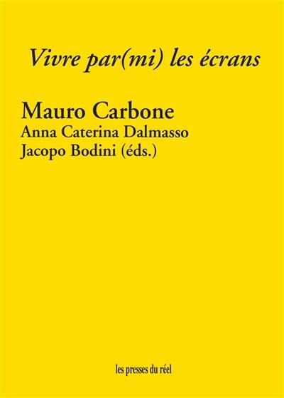 Vivre par(mi) les écrans