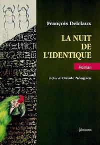 La nuit de l'identique La nuit de l'identique