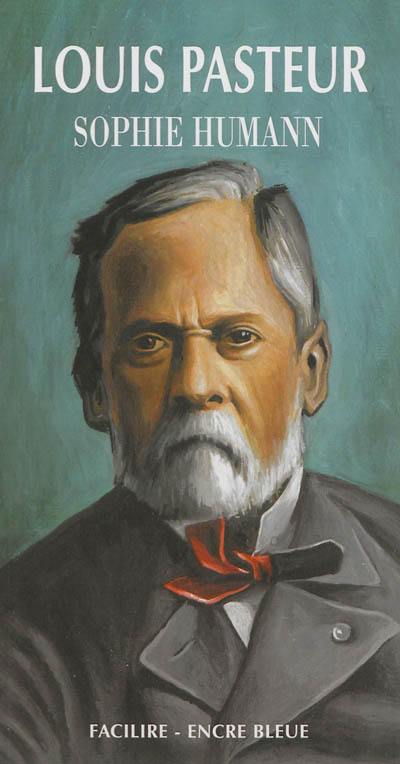 Louis Pasteur Louis Pasteur