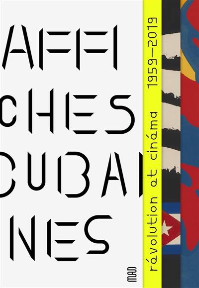 Affiches cubaines : révolution et cinéma, 1959-2019 Affiches cubaines : révolution et cinéma, 1959-2019