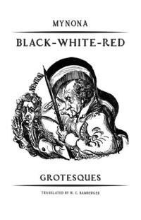 Mynona Black-White-Red Grotesques