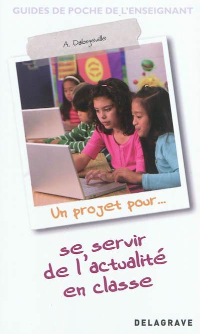 Un projet pour se servir de l'actualité en classe