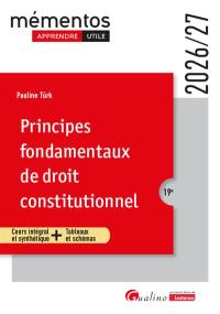 Principes fondamentaux de droit constitutionnel : cours intégral et synthétique + tableaux et schémas : 2026-2027
