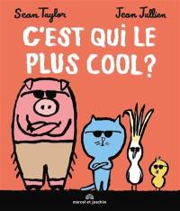 C'est qui le plus cool ?