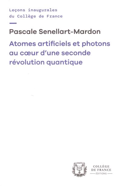 Atomes artificiels et photons au coeur d'une seconde révolution quantique : chaire Innovation technologique Liliane Bettencourt (2025-2026)