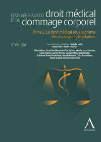 Etats généraux du droit médical et du dommage corporel. Vol. 2. Questions d'actualité